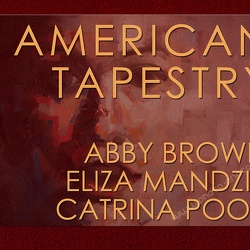 2015-07-16 American Tapestry - Abby Brown, Eliza Mandzik, Catrina Poor